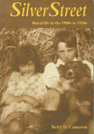Silver Street Rural Life in the 1900s to 1930s