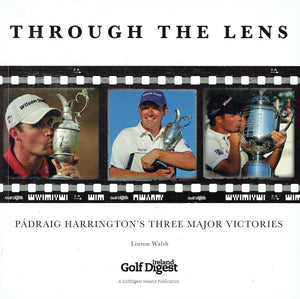 Through the Lens: Padraig Harringtons Three Major Victories