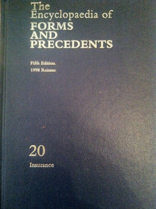 The Encyclopedia Of FORMS AND PRECEDENTS. Fifth Edition. 1998 Reissue. 20. Insurance.