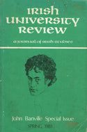Irish University Review, John Banville Special Issue.Vol.11 No.1 Spring 1981