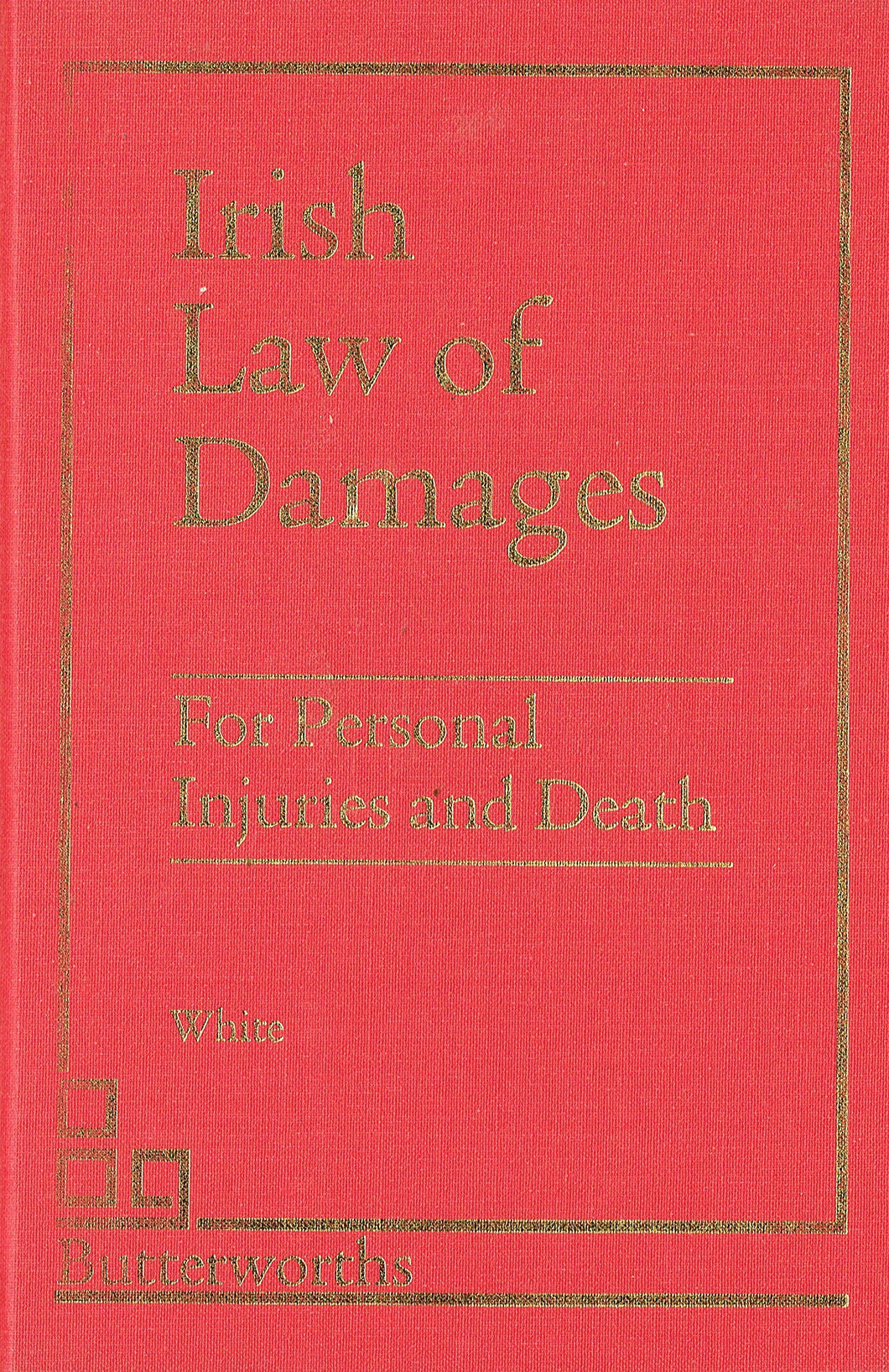 Irish Law of Damages for Personal Injuries and Death