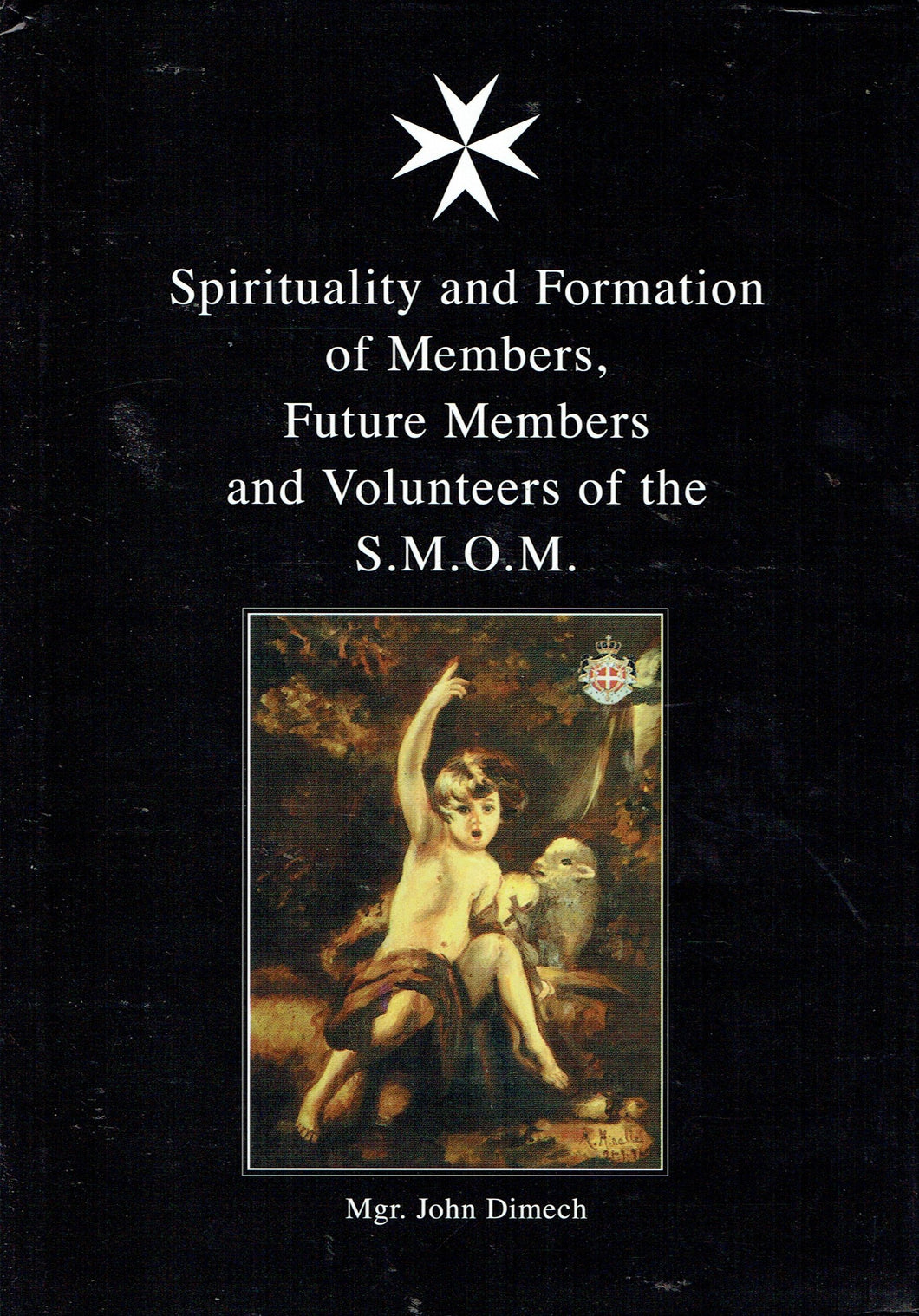 Spirituality and Formation of Members, Future Members and Volunteers of the S.M.O.M.