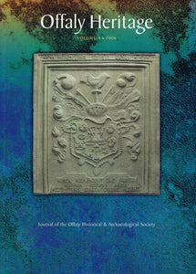 Offaly Heritage Vol. 4 Journal Of The Offaly Historical & Archaeological Society