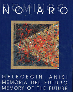 Domingo Notaro: Gelecegin Anisi/Memoria del Futuro/Memory of the Future
