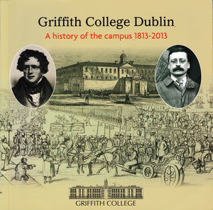 Griffith College Dublin - a History of its Campus