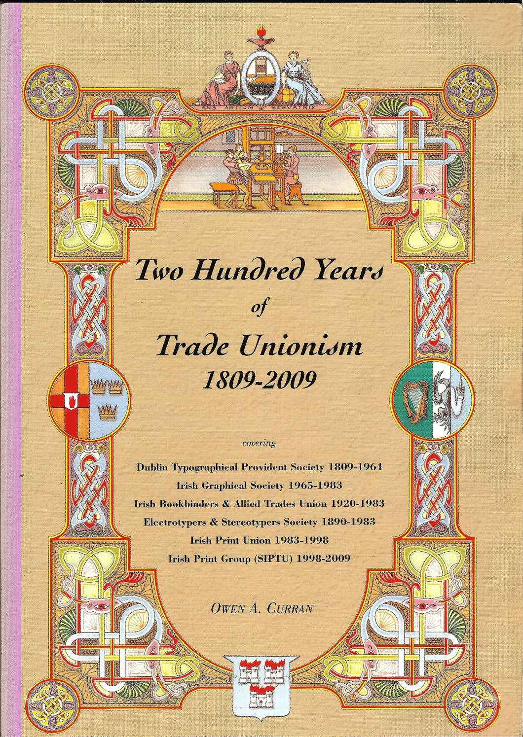 Two Hundred Years of Trade Unionism 1809-2009