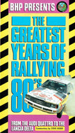 The Greatest Years Of Rallying: 1980s [VHS]