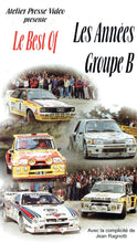 Load image into Gallery viewer, Le Best of Les Années Groupe B - Avec la Complicité de Jean Ragnotti - World Rally Championship [VHS]