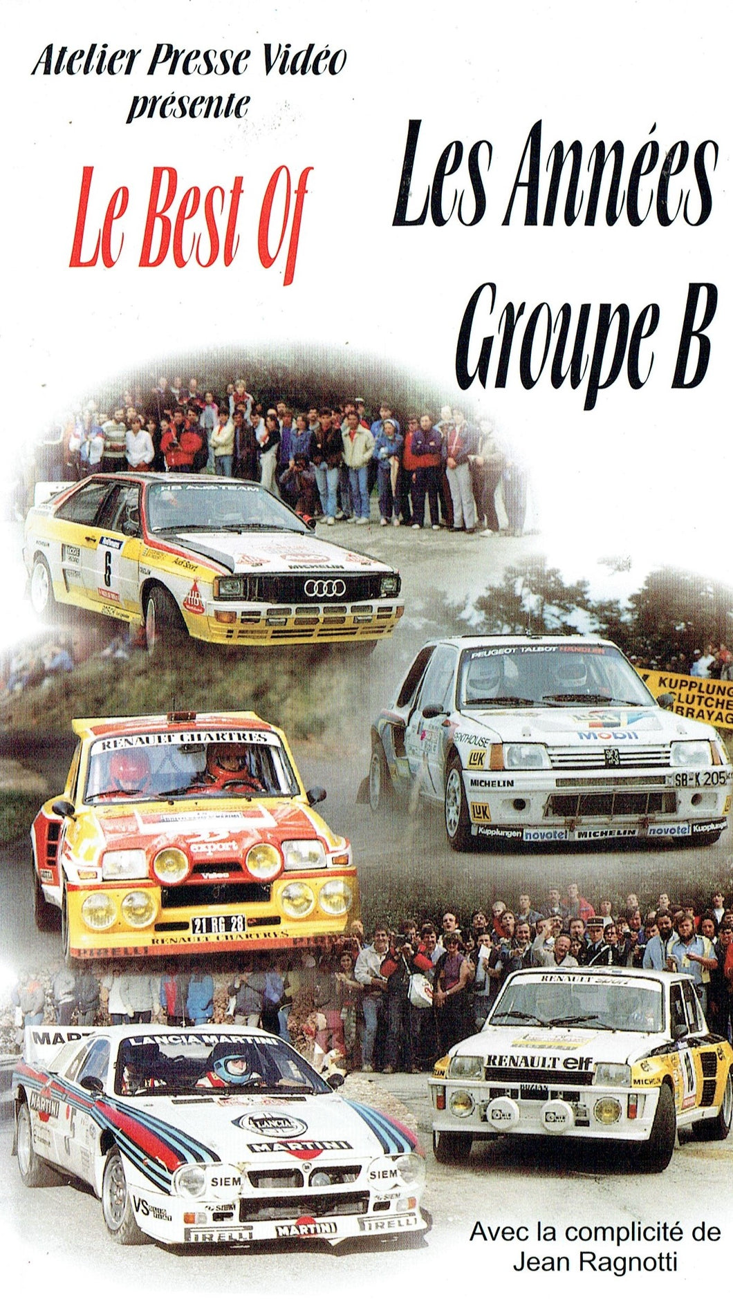 Le Best of Les Années Groupe B - Avec la Complicité de Jean Ragnotti - World Rally Championship [VHS]