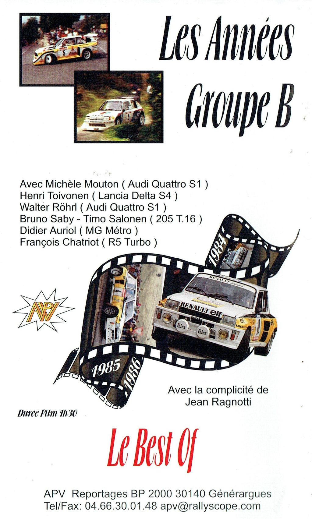Le Best of Les Années Groupe B - Avec la Complicité de Jean Ragnotti - World Rally Championship [VHS]