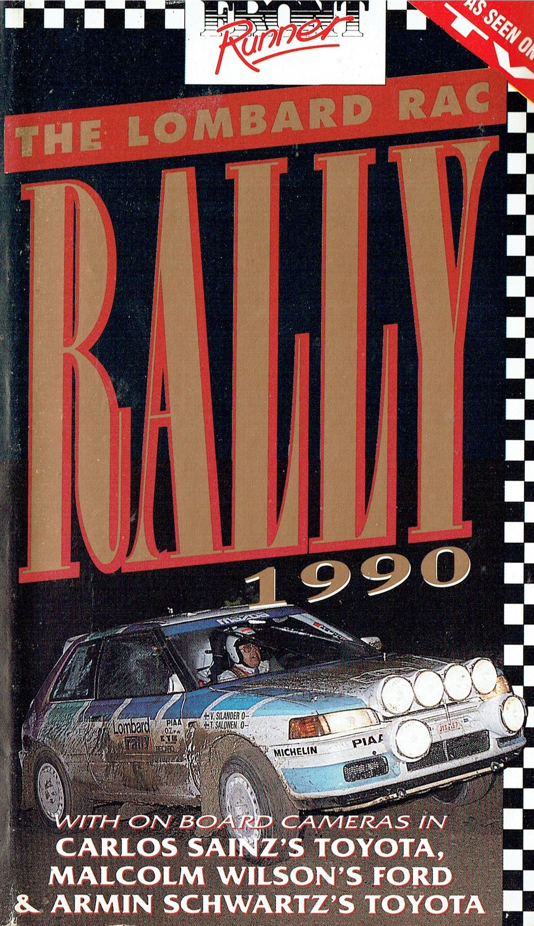 The Lombard RAC Rally 1990 - with onboard cameras in Carlos Sainz's Toyota, Malcolm Wilson's Ford and Armin Schwartz's Toyota [VHS]