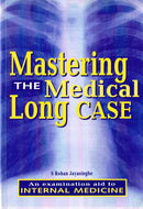 Mastering the Medical Long Case: An Examination Aid to Internal Medicine