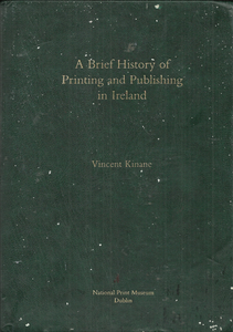 A Brief History of Printing and Publishing in Ireland