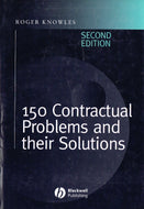 One Hundred and Fifty Contractual Problems and Their Solutions