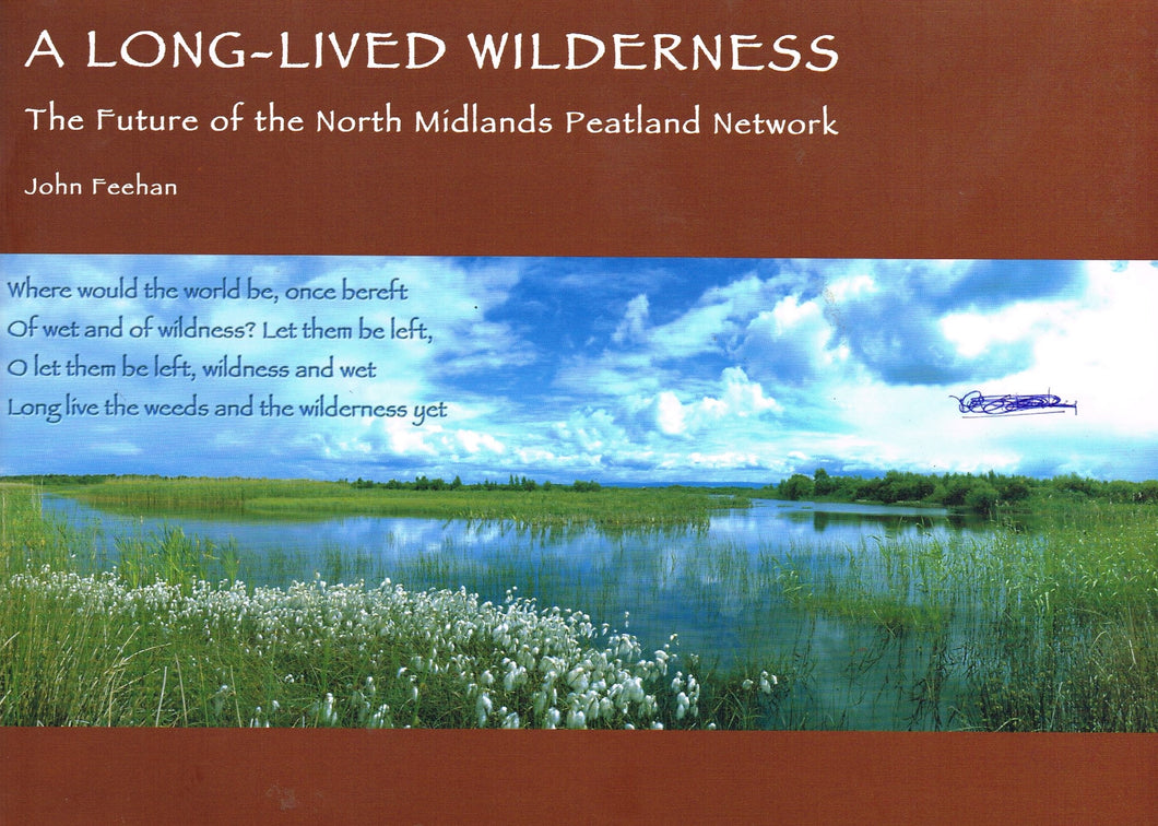 A Long-Lived Wilderness: The Future of the North Midlands Peatland Network