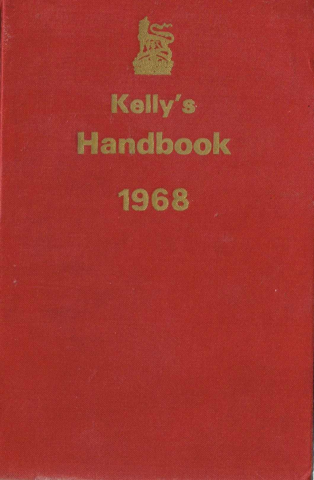 Kelly's Handbook to the Titled, Landed and Official Classes. 1968