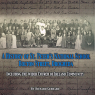 History of St. Peter's National School, Bolton Street, Drogheda - Including the Wider Church of Ireland Community