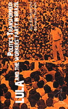 Load image into Gallery viewer, Politics Transformed: Lula and the Workers Party in Brazil (Latin America Bureau Short Books)
