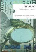 El Dólar: Pasado Presente Y Futuro (Coleccion Llaves Del Siglo Xxi) (Rustico)