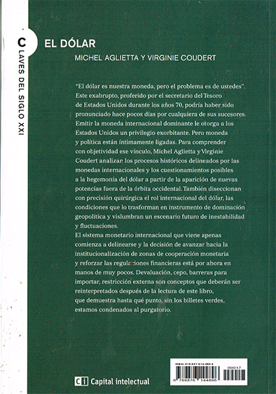 El Dólar: Pasado Presente Y Futuro (Coleccion Llaves Del Siglo Xxi) (Rustico)